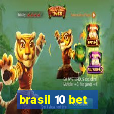 brasil 10 bet